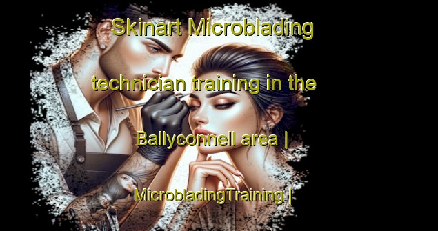 Skinart Microblading technician training in the Ballyconnell area | MicrobladingTraining | MicrobladingClasses | SkinartTraining-Ireland